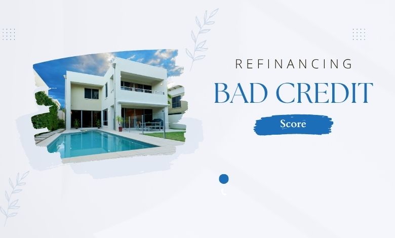 Refinance-Bad-Credit-Score